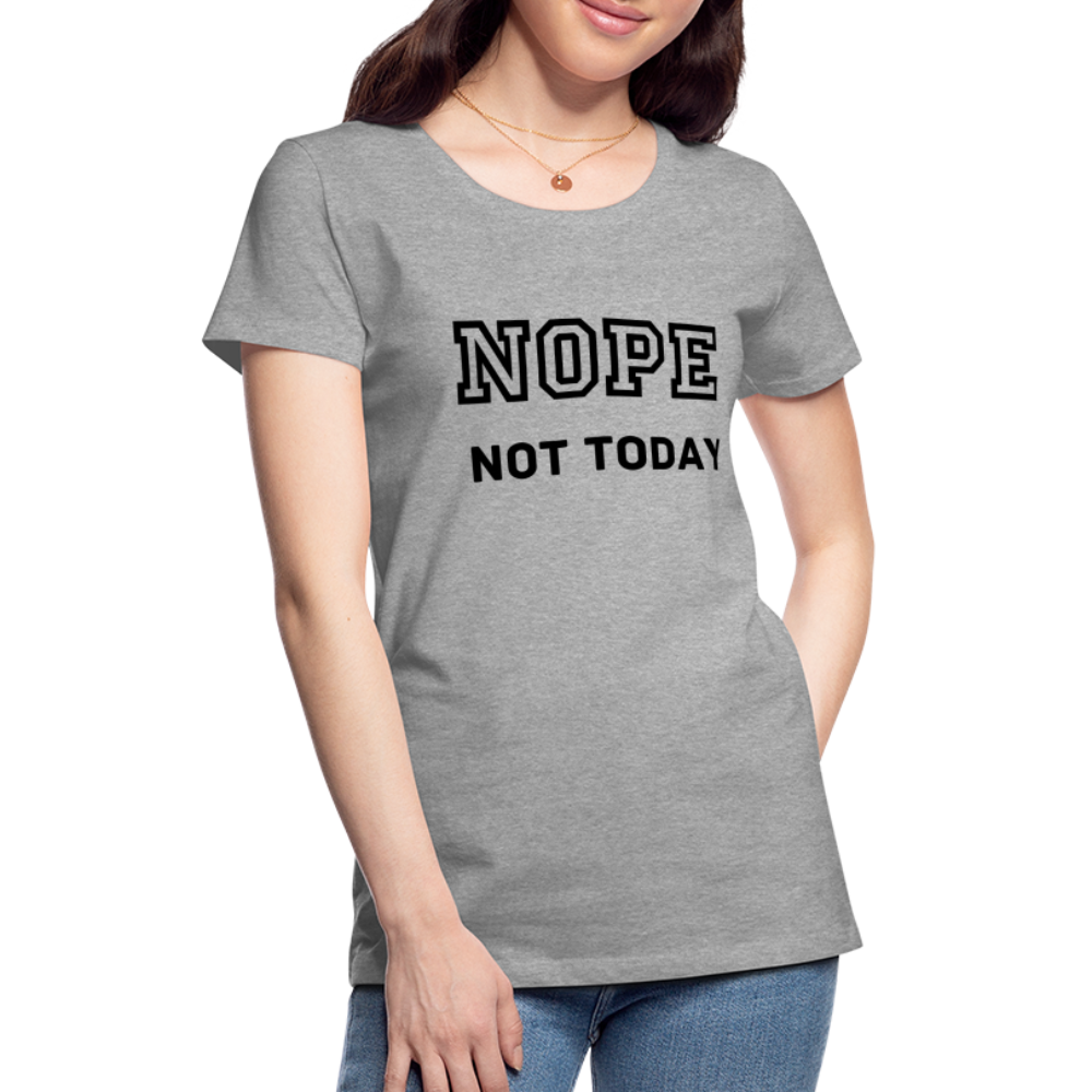 Women's Shirt, Nope Not Today - heather gray