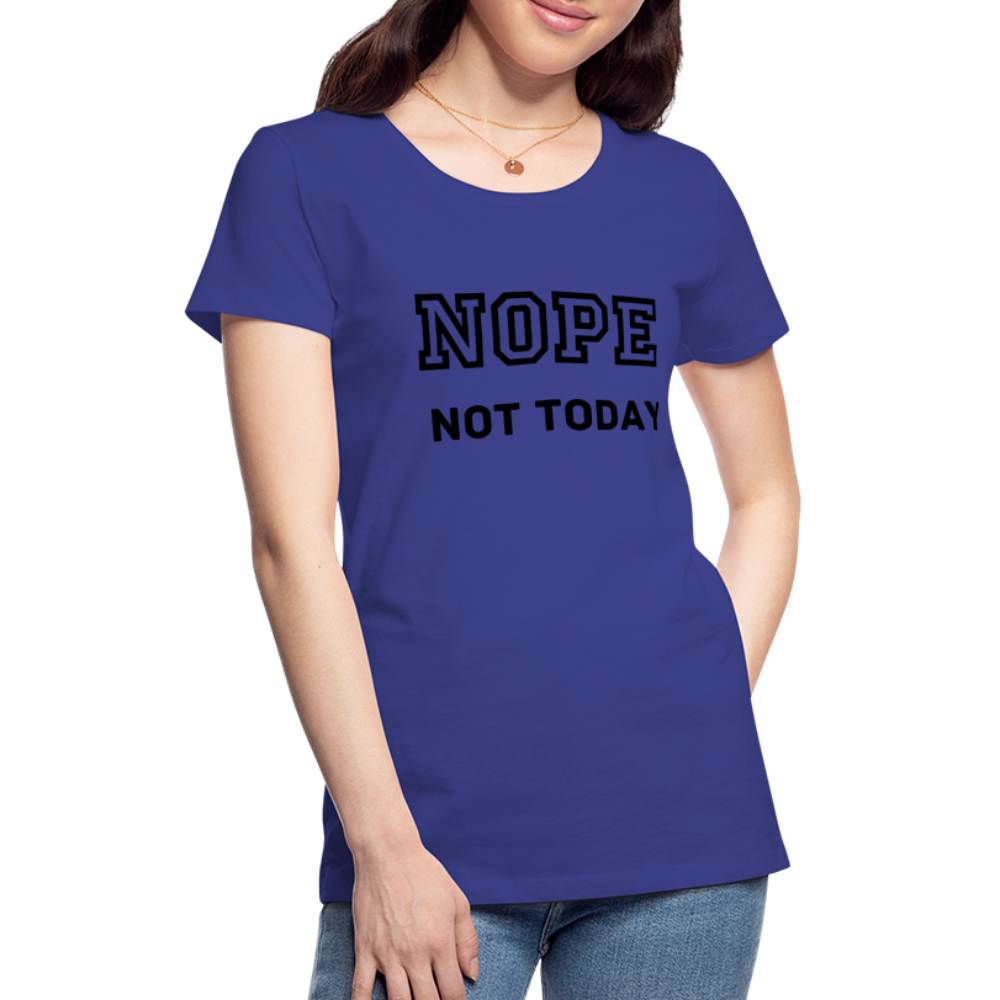 Women's Shirt, Nope Not Today - royal blue