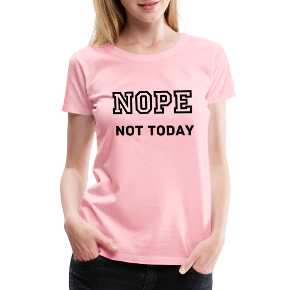 Women's Shirt, Nope Not Today - pink