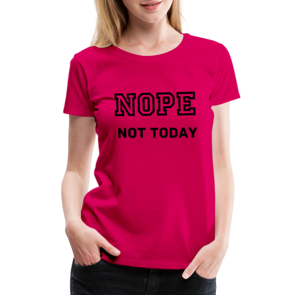Women's Shirt, Nope Not Today - dark pink
