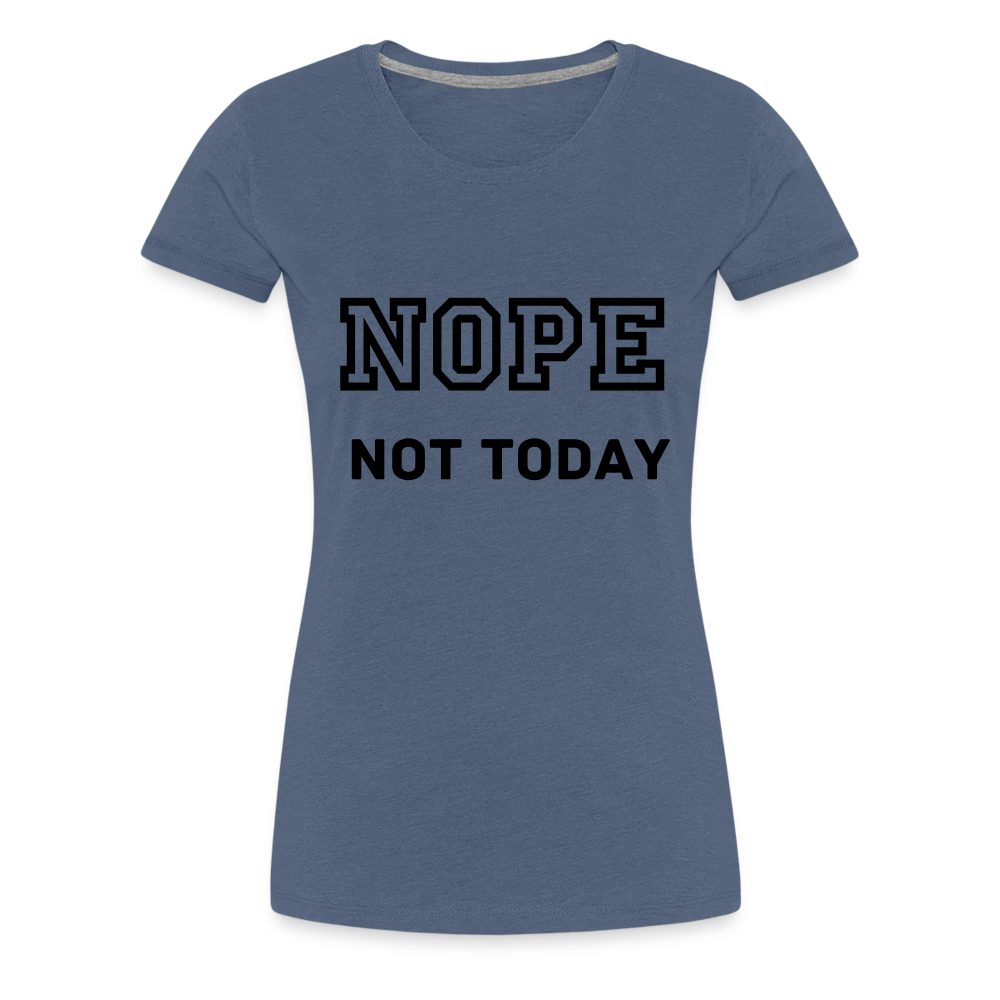 Women's Shirt, Nope Not Today - heather blue