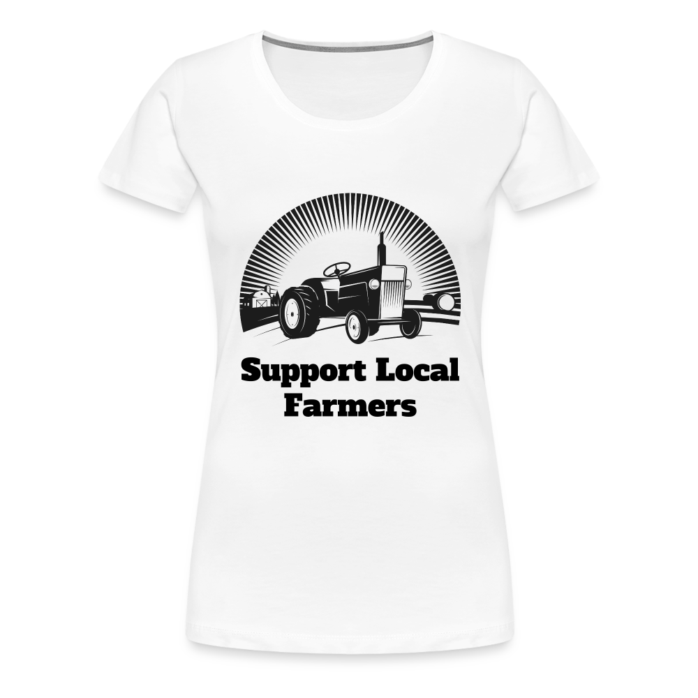 Support Local Farmers Women's Premium T-Shirt - white