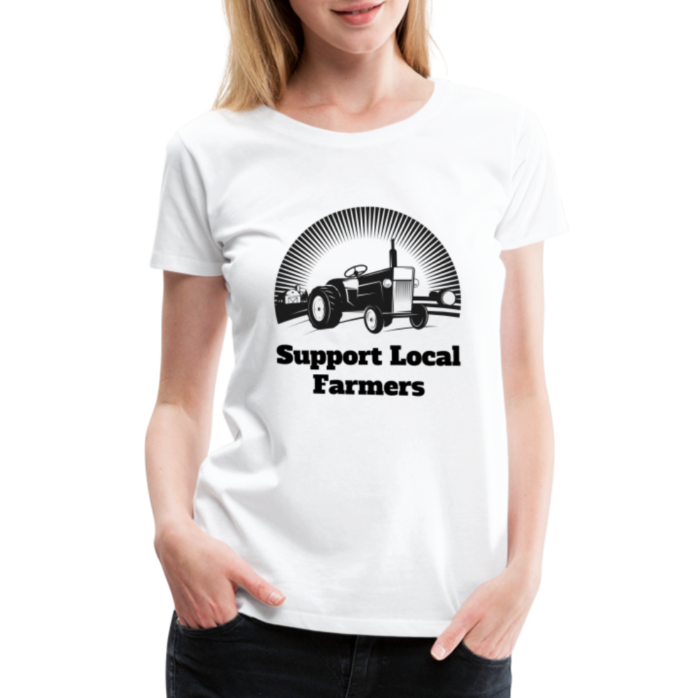 Support Local Farmers Women's Premium T-Shirt - white