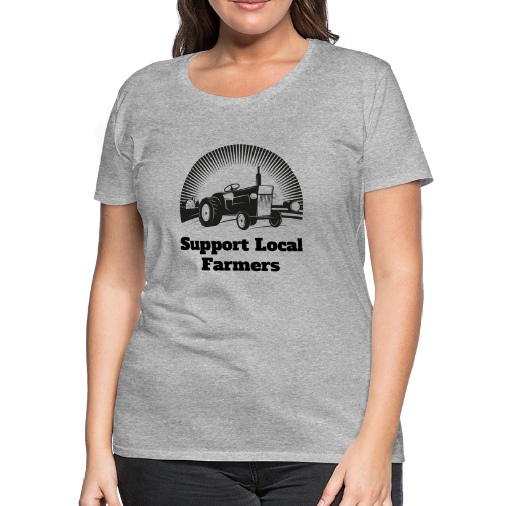 Support Local Farmers Women's Premium T-Shirt - heather gray
