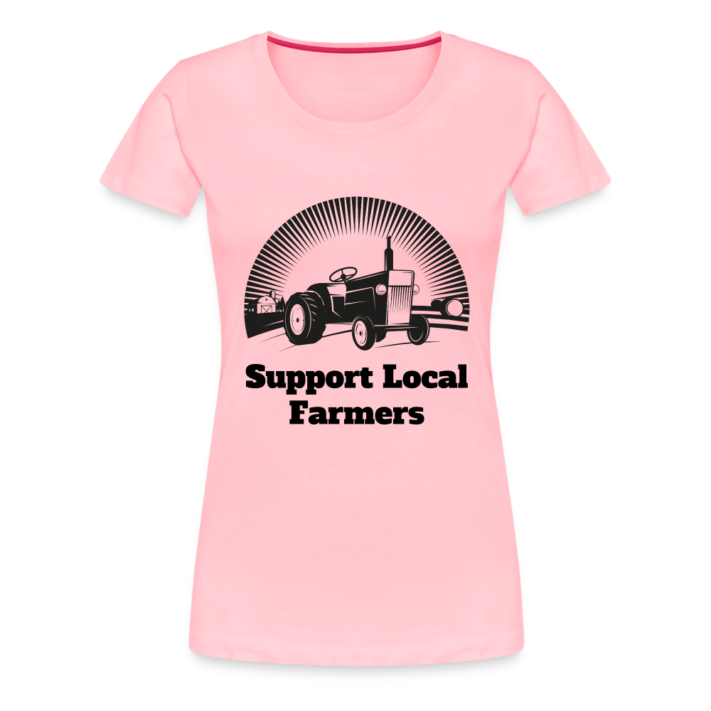 Support Local Farmers Women's Premium T-Shirt - pink