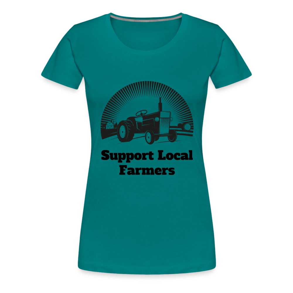 Support Local Farmers Women's Premium T-Shirt - teal