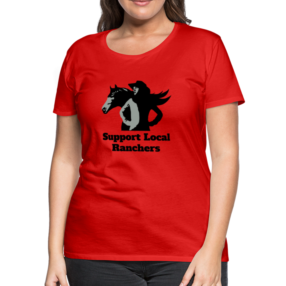 Support Local Ranchers Women’s Premium T-Shirt - red