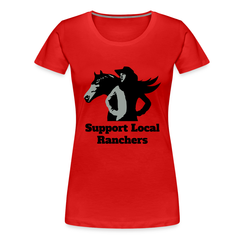 Support Local Ranchers Women’s Premium T-Shirt - red