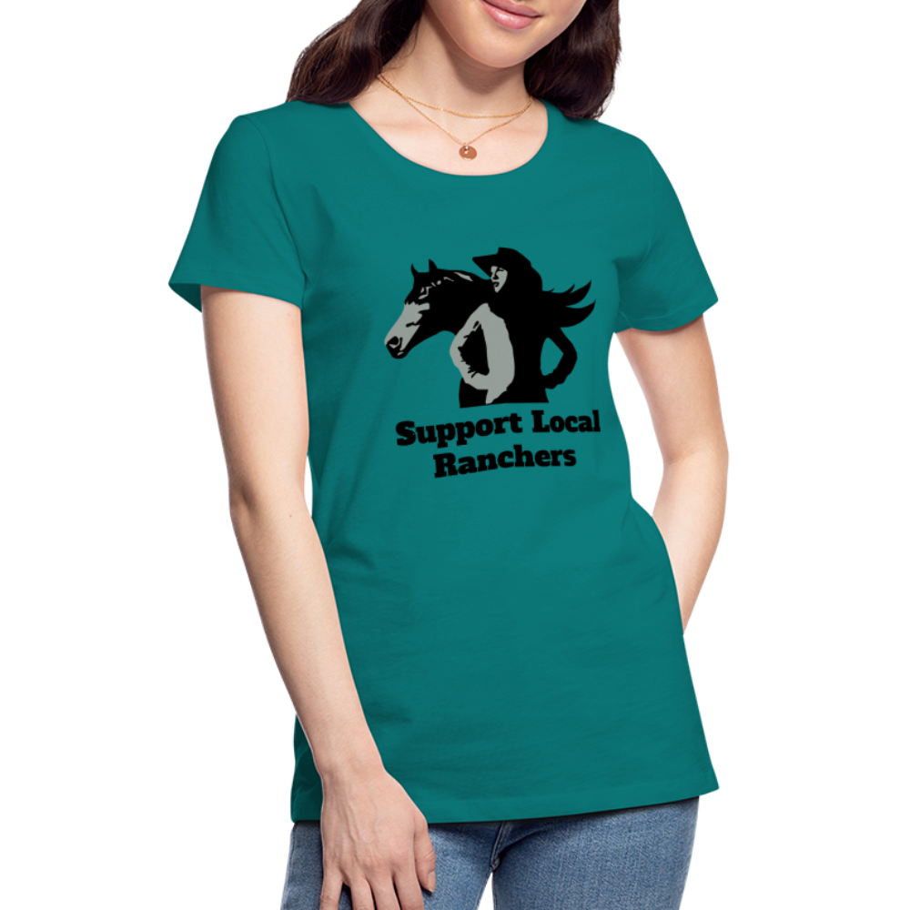 Support Local Ranchers Women’s Premium T-Shirt - teal
