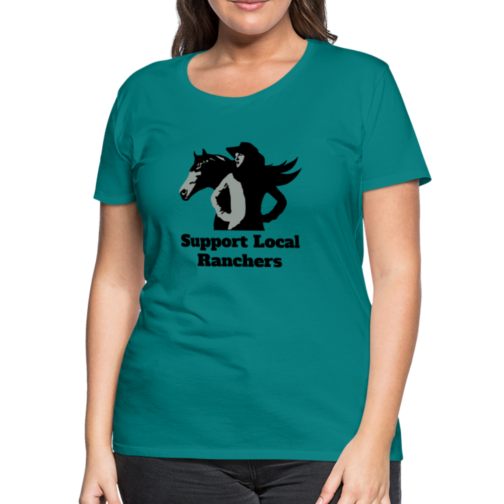 Support Local Ranchers Women’s Premium T-Shirt - teal