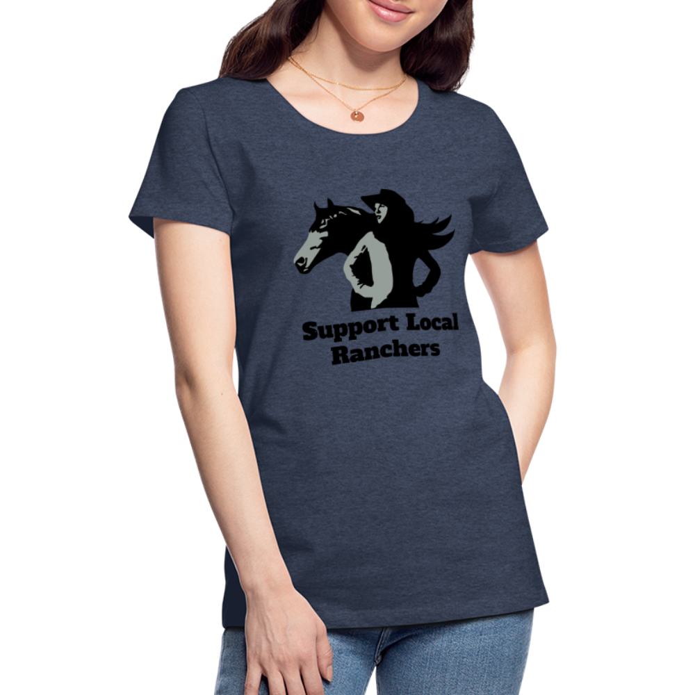Support Local Ranchers Women’s Premium T-Shirt - heather blue