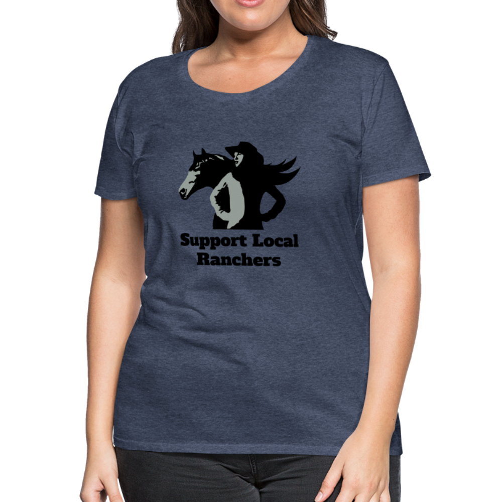 Support Local Ranchers Women’s Premium T-Shirt - heather blue