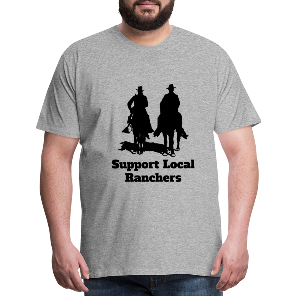 Men's Support Local Ranchers Premium T-Shirt - heather gray