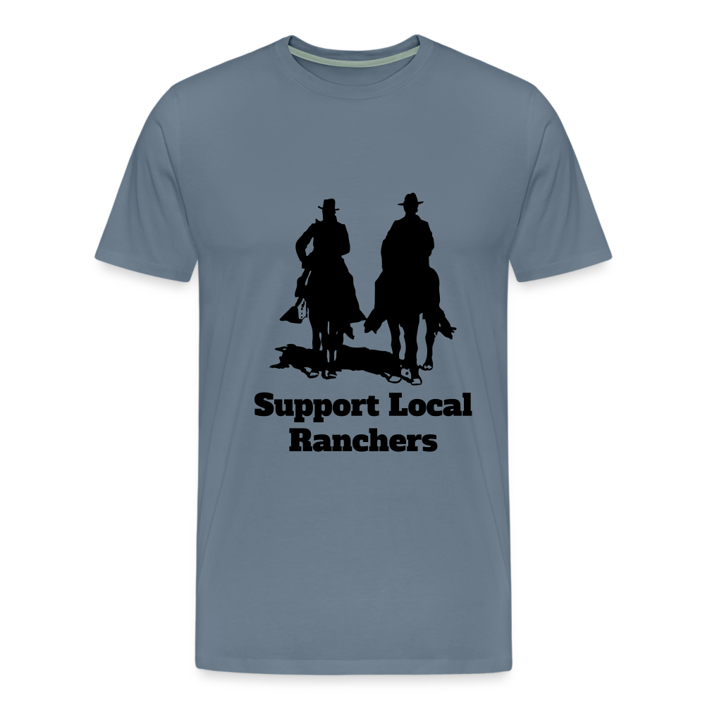 Men's Support Local Ranchers Premium T-Shirt - steel blue