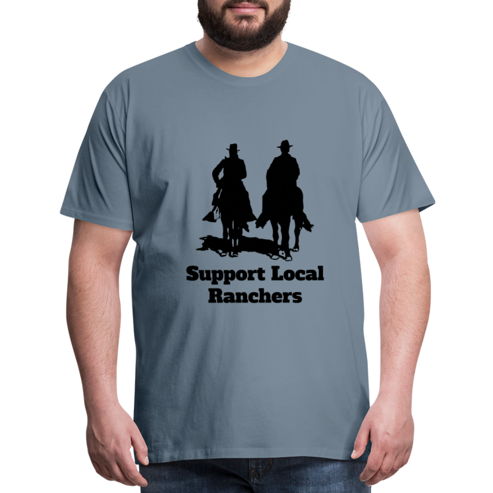 Men's Support Local Ranchers Premium T-Shirt - steel blue