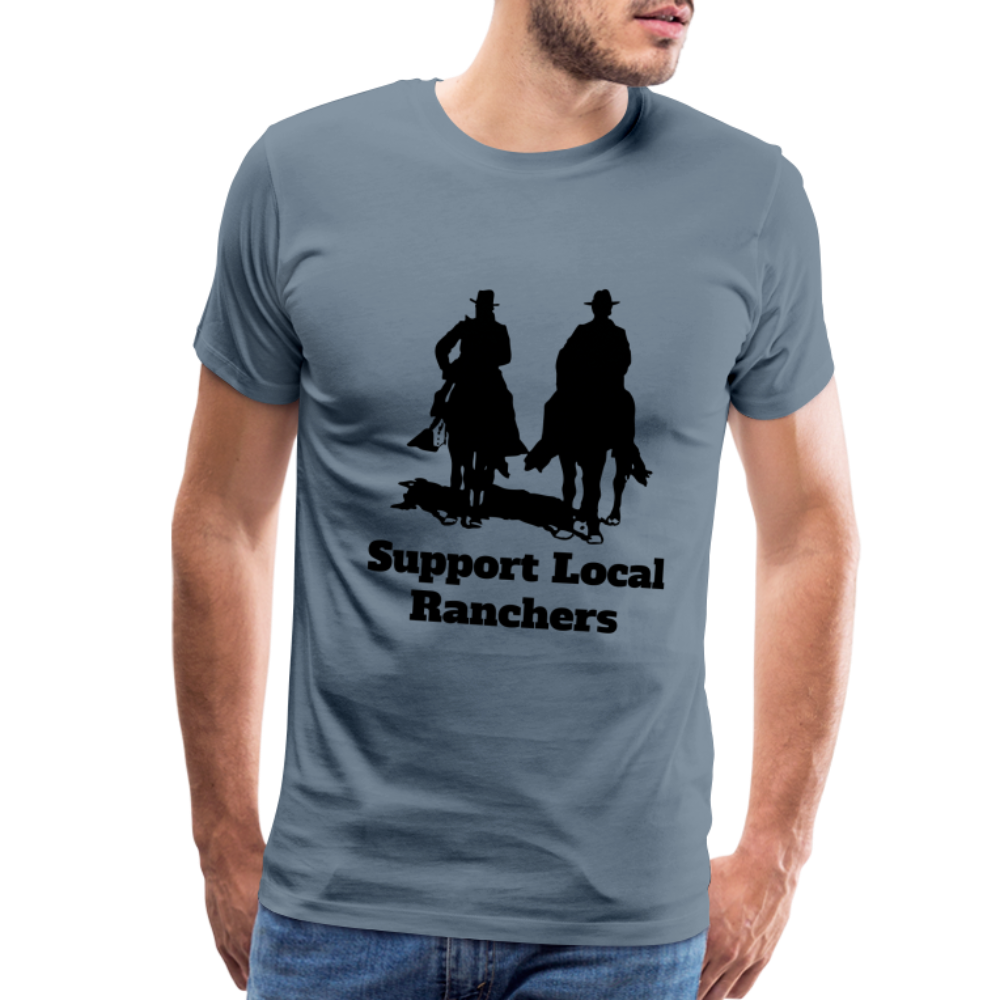 Men's Support Local Ranchers Premium T-Shirt - steel blue