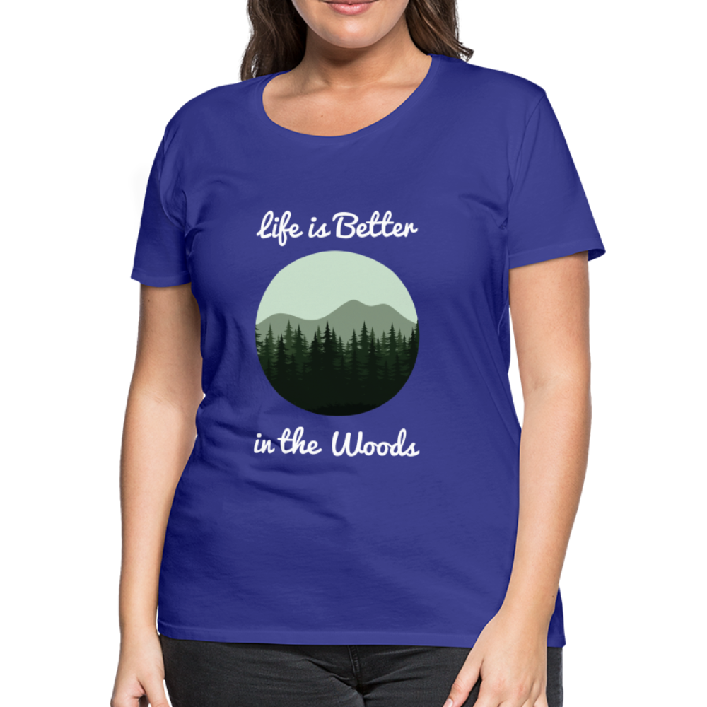 Women’s Life is Better in the Woods - royal blue
