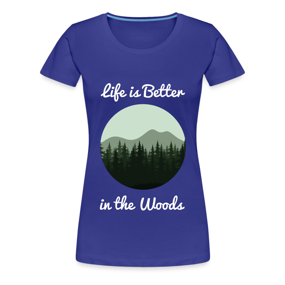 Women’s Life is Better in the Woods - royal blue