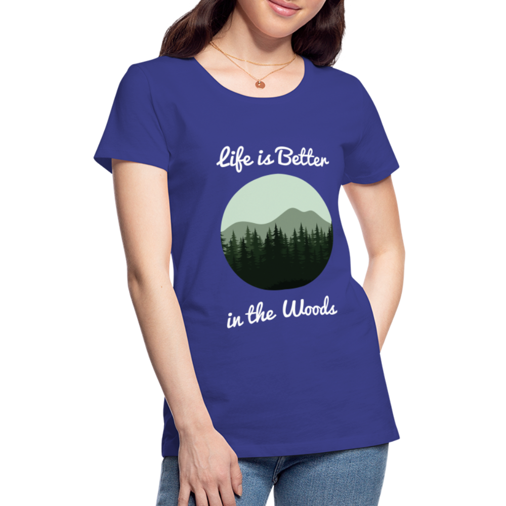 Women’s Life is Better in the Woods - royal blue