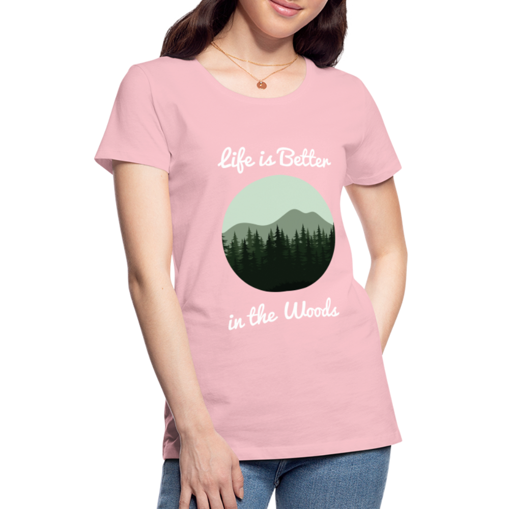 Women’s Life is Better in the Woods - pink