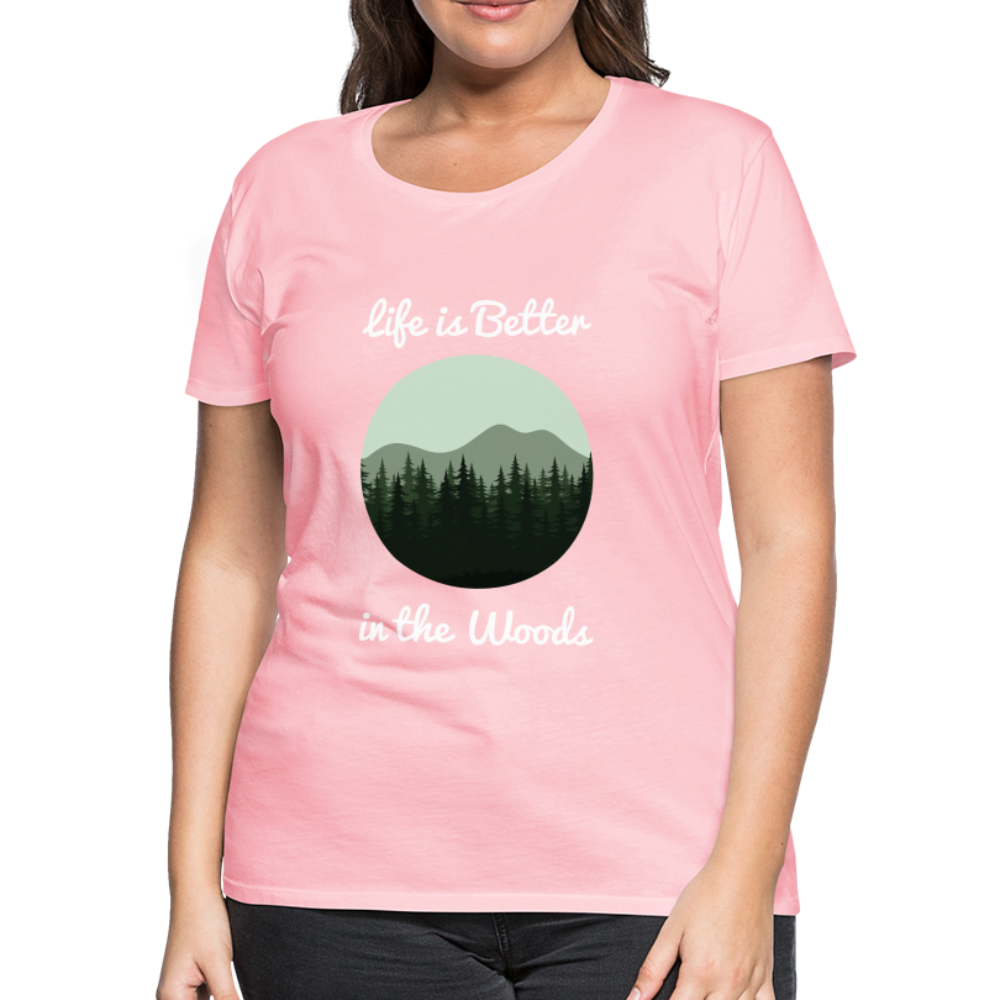 Women’s Life is Better in the Woods - pink