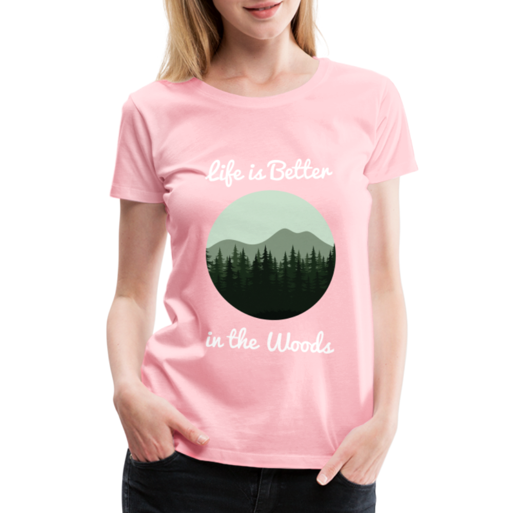 Women’s Life is Better in the Woods - pink