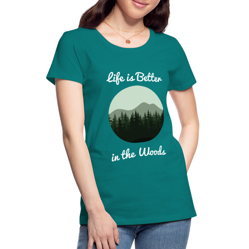 Women’s Life is Better in the Woods - teal