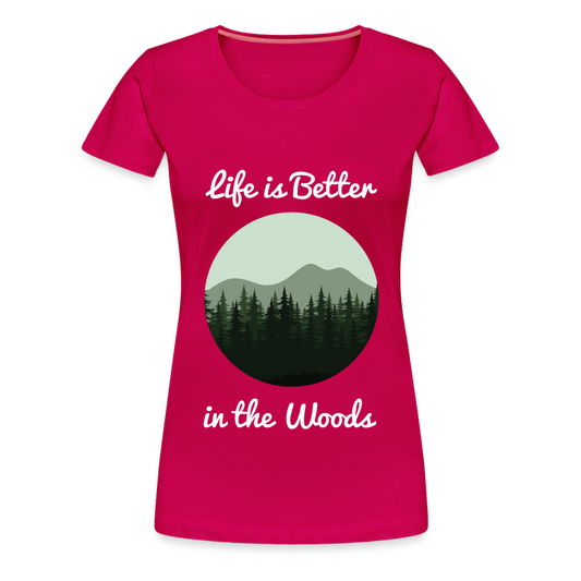 Women’s Life is Better in the Woods - dark pink