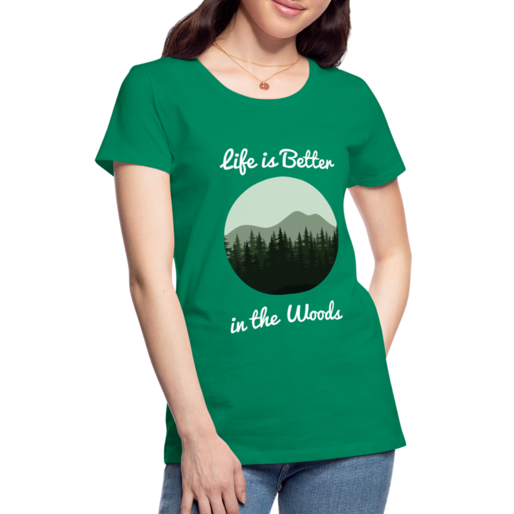 Women’s Life is Better in the Woods - kelly green