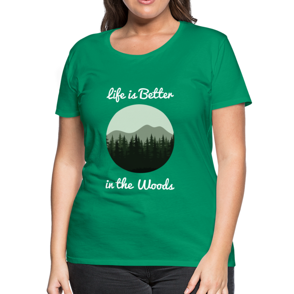 Women’s Life is Better in the Woods - kelly green