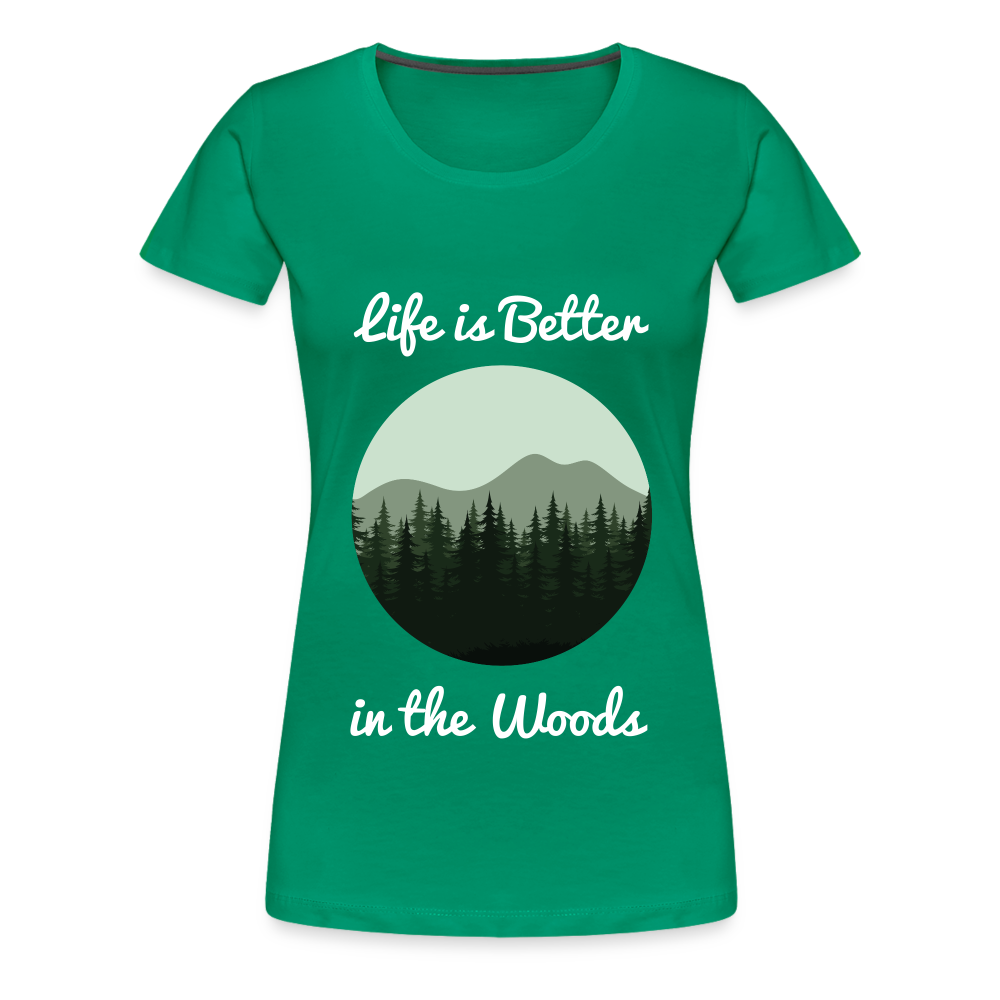 Women’s Life is Better in the Woods - kelly green