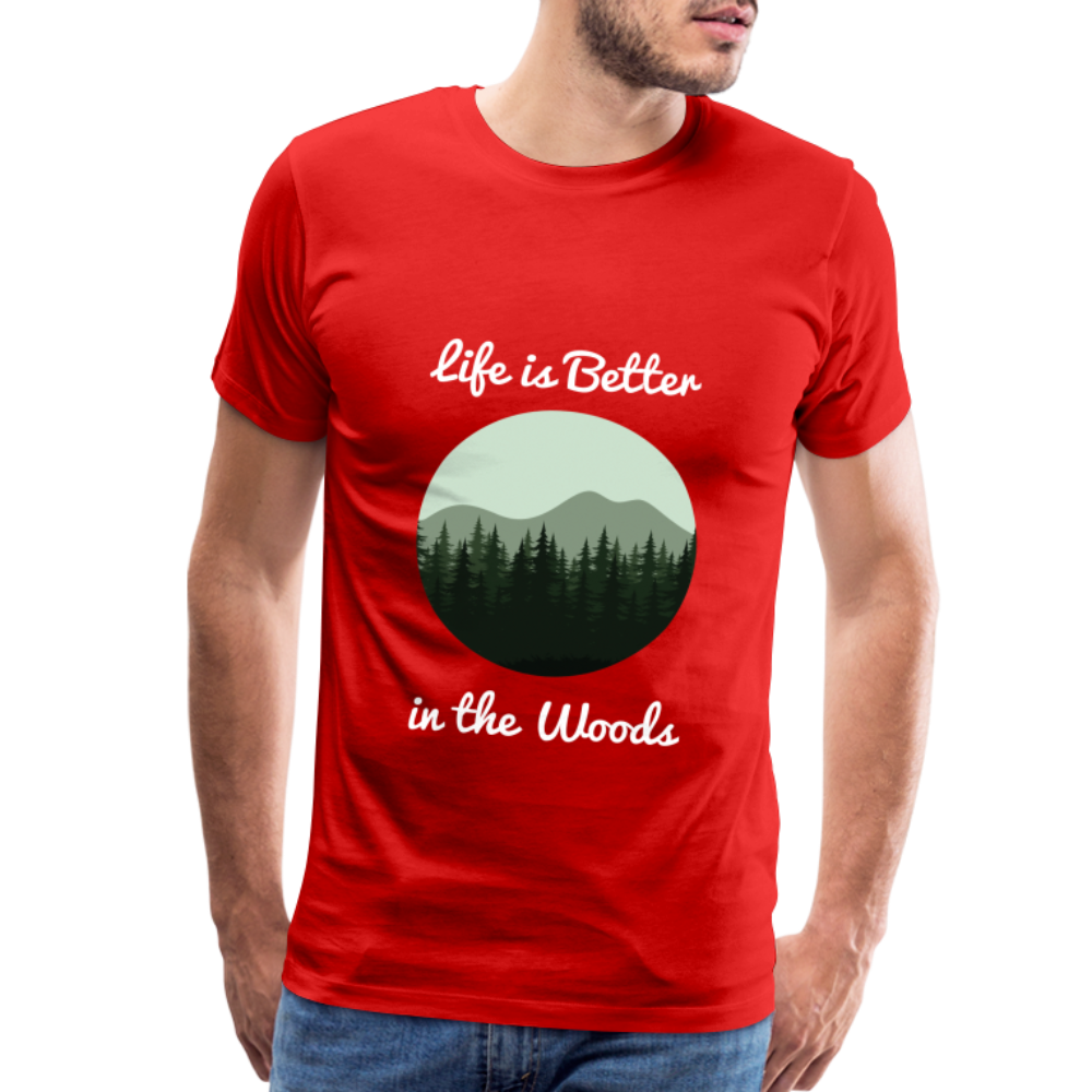 Men’s Life is Better in the Woods - red