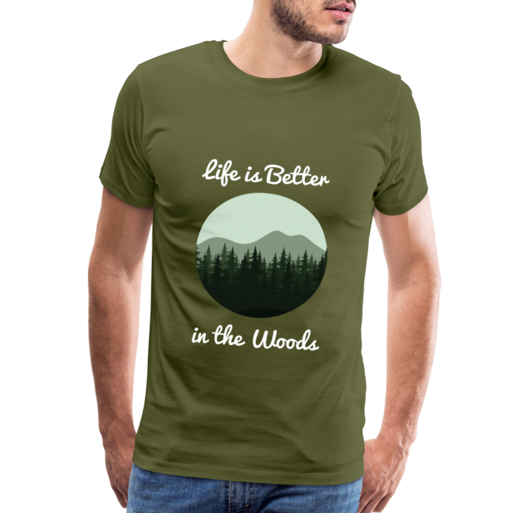 Men’s Life is Better in the Woods - olive green