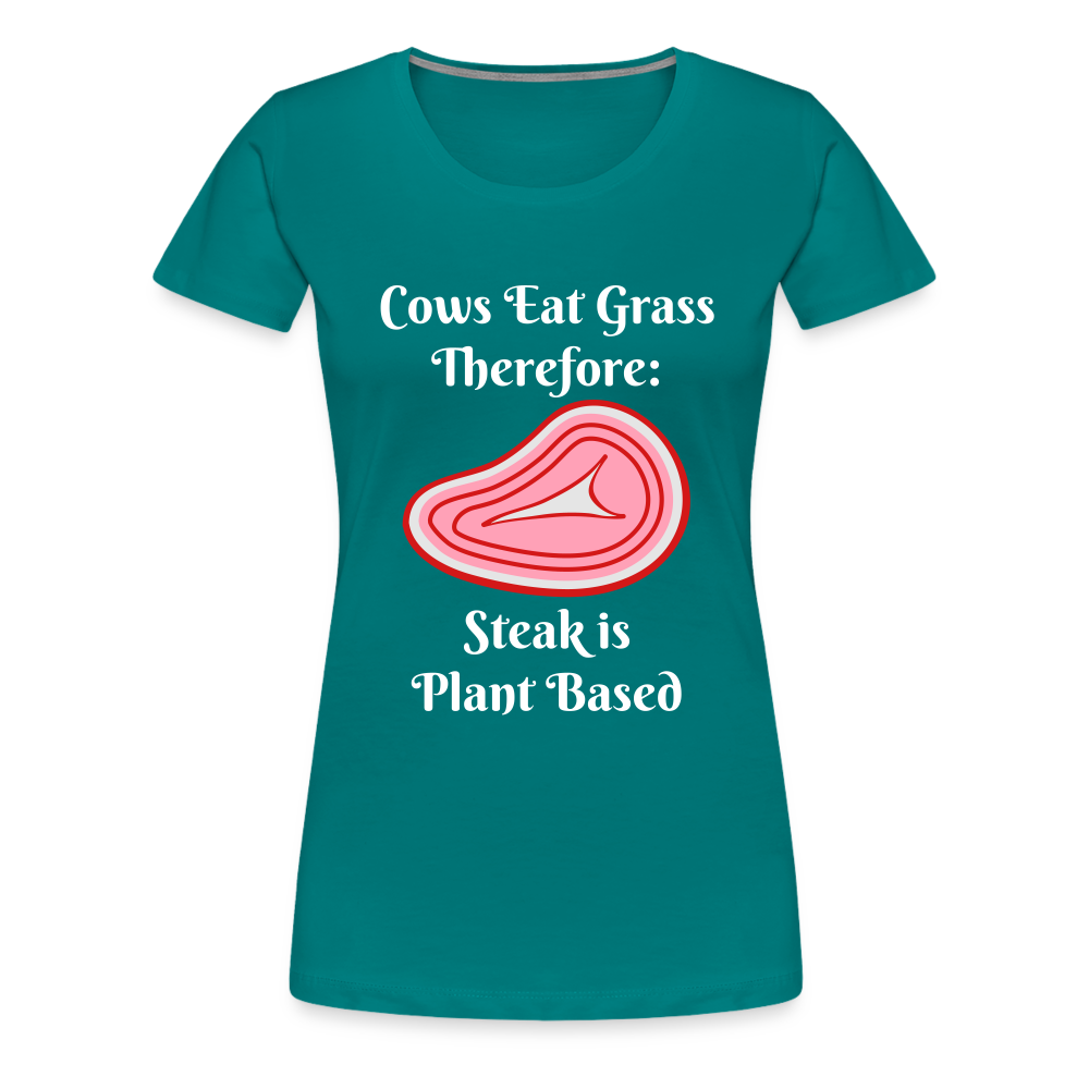 Women’s Cows Eat Grass Therefore - teal