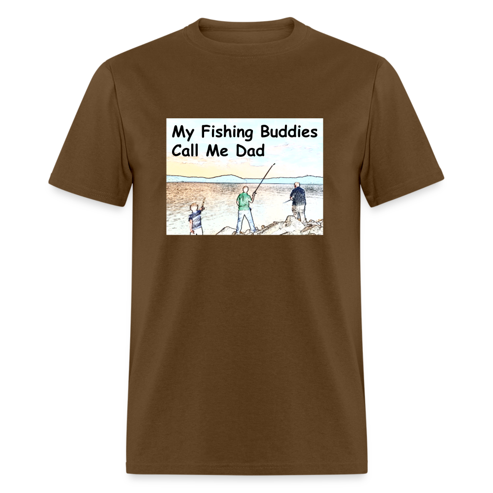 U- Men's shirt, My Fishing Buddies Call Me Dad - brown