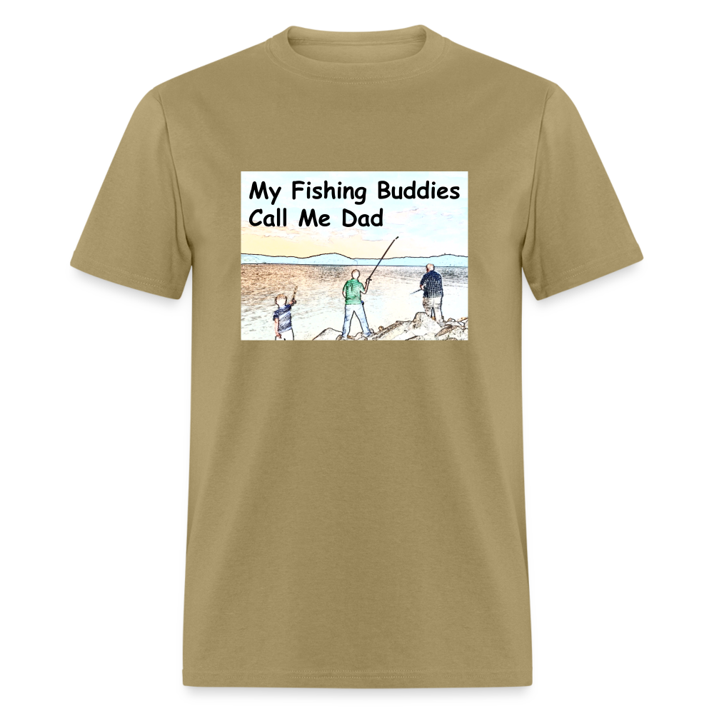 U- Men's shirt, My Fishing Buddies Call Me Dad - khaki