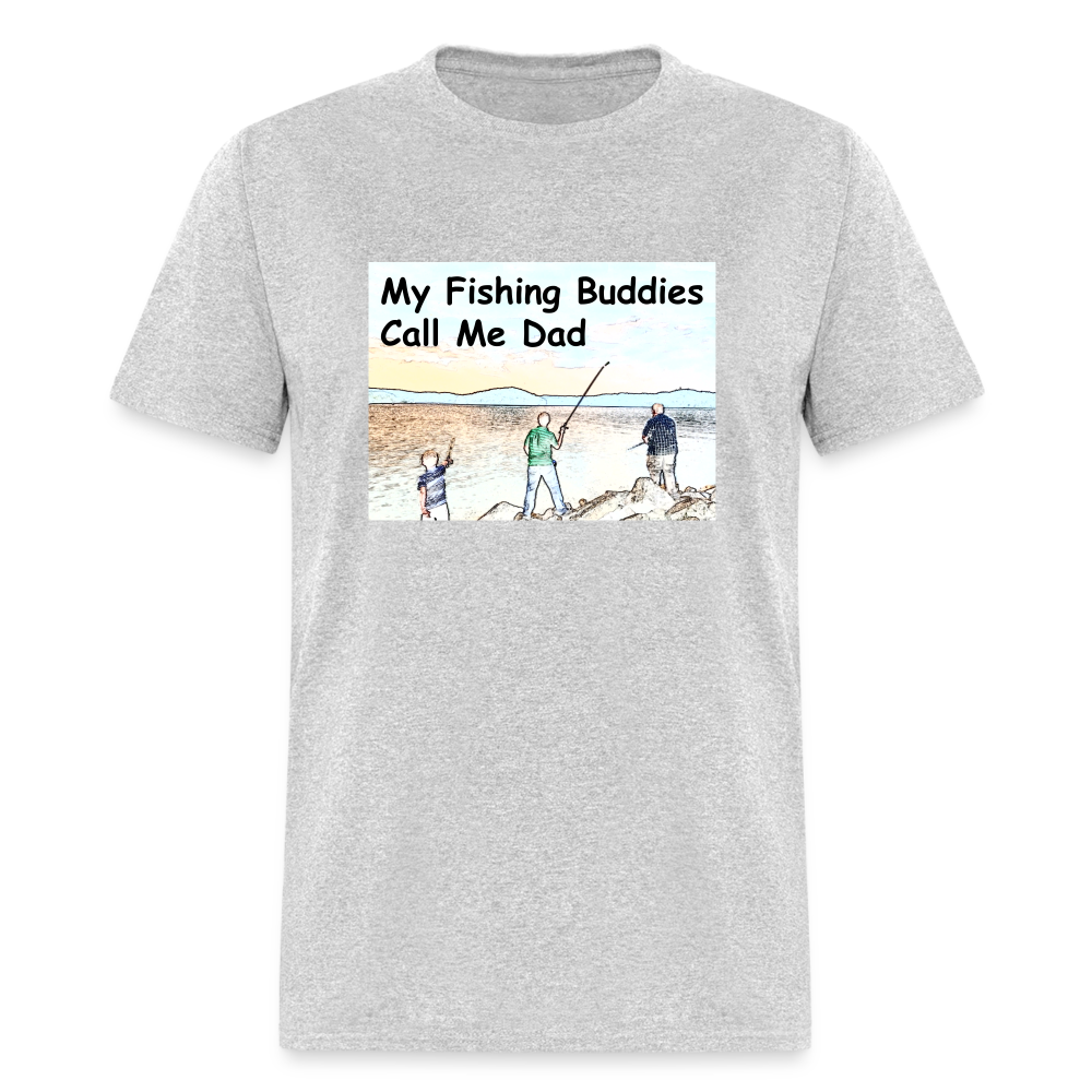 U- Men's shirt, My Fishing Buddies Call Me Dad - heather gray