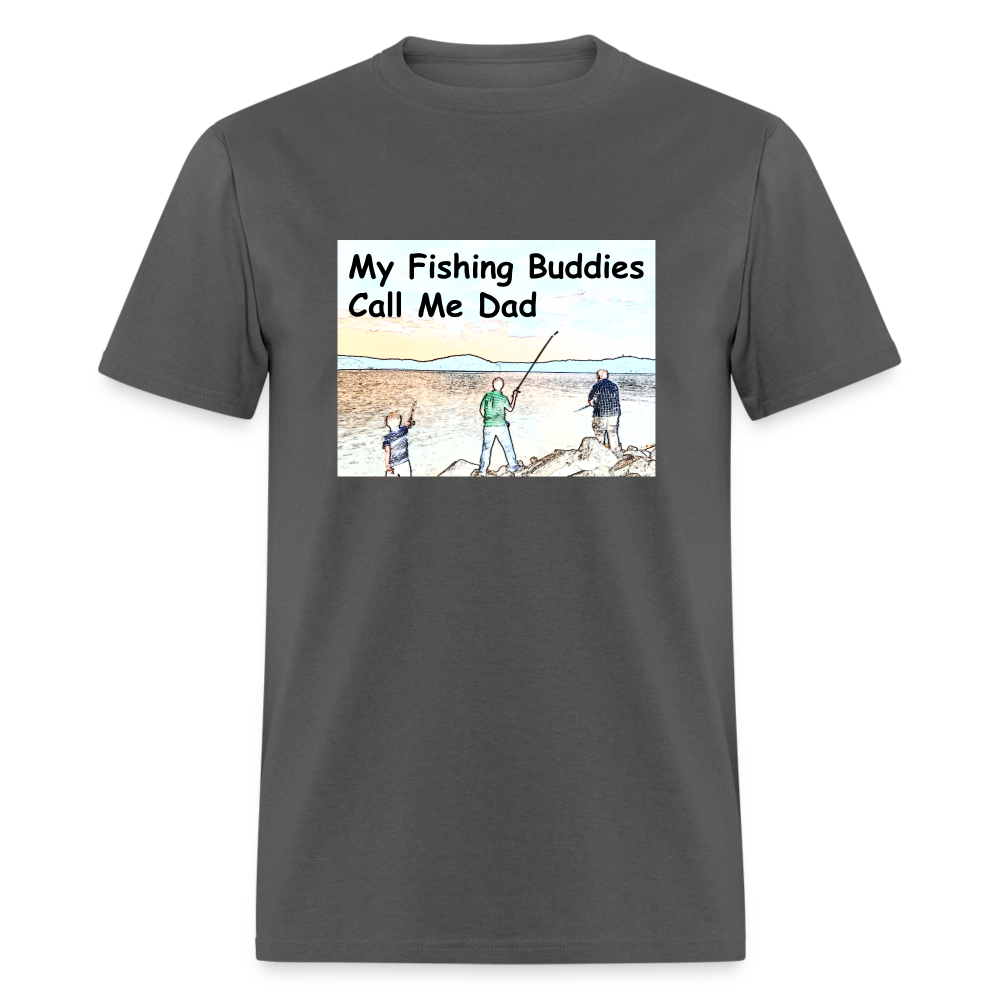 U- Men's shirt, My Fishing Buddies Call Me Dad - charcoal