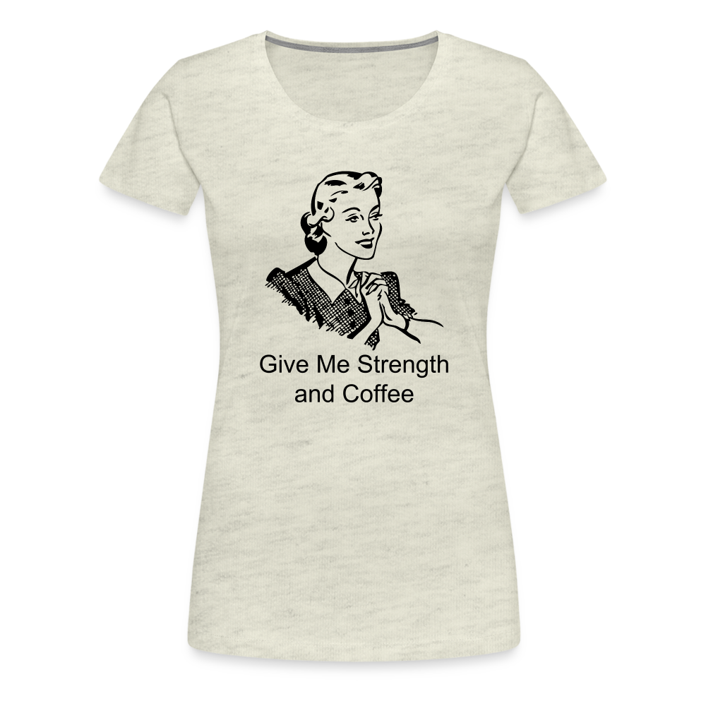 Women's Give Me Strength and Coffee - heather oatmeal