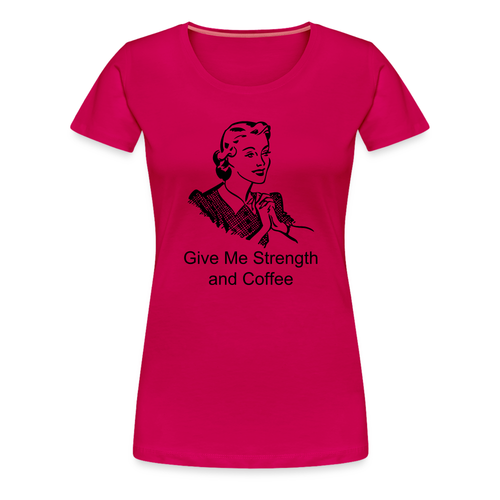 Women's Give Me Strength and Coffee - dark pink