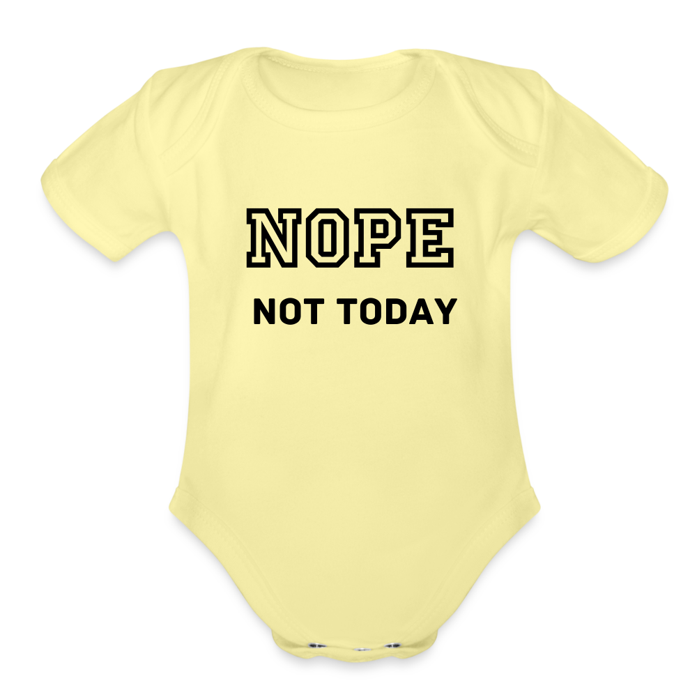 Organic Baby, Nope Not Today - washed yellow