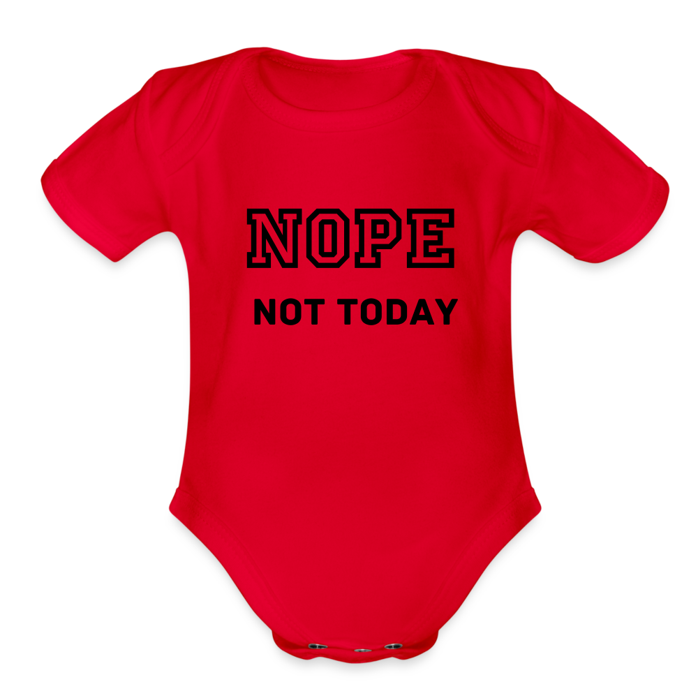 Organic Baby, Nope Not Today - red